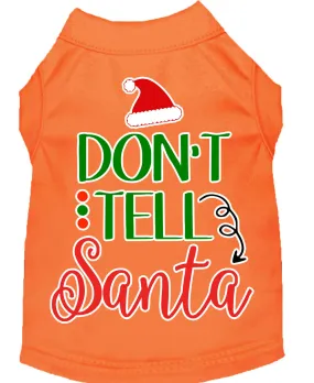 Don't Tell Santa Screen Print Dog Shirt Orange Xl