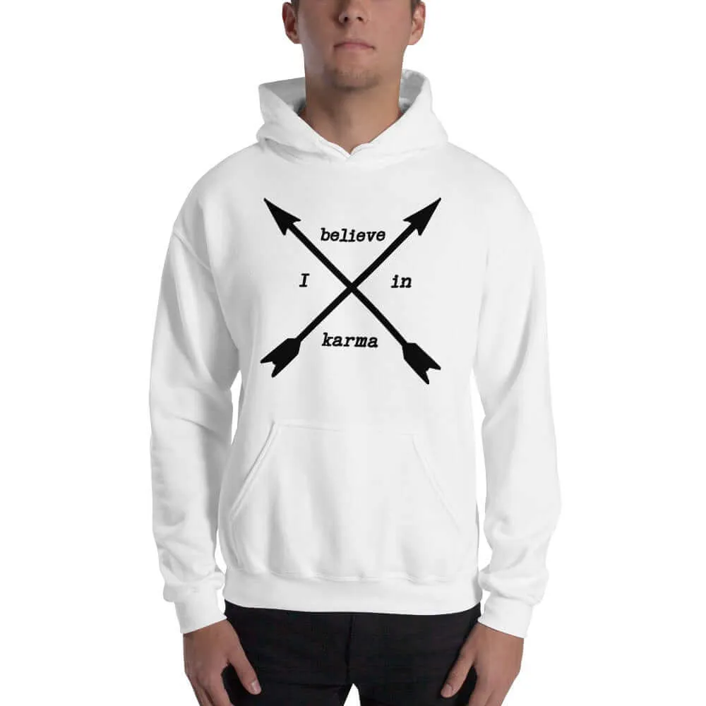 I Believe In Karma Statement Unisex Hoodie