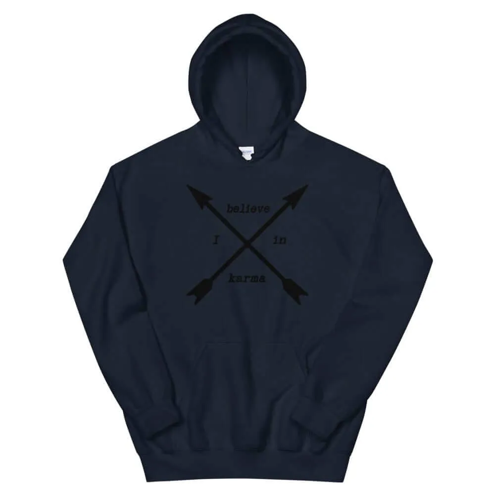 I Believe In Karma Statement Unisex Hoodie