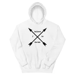I Believe In Karma Statement Unisex Hoodie