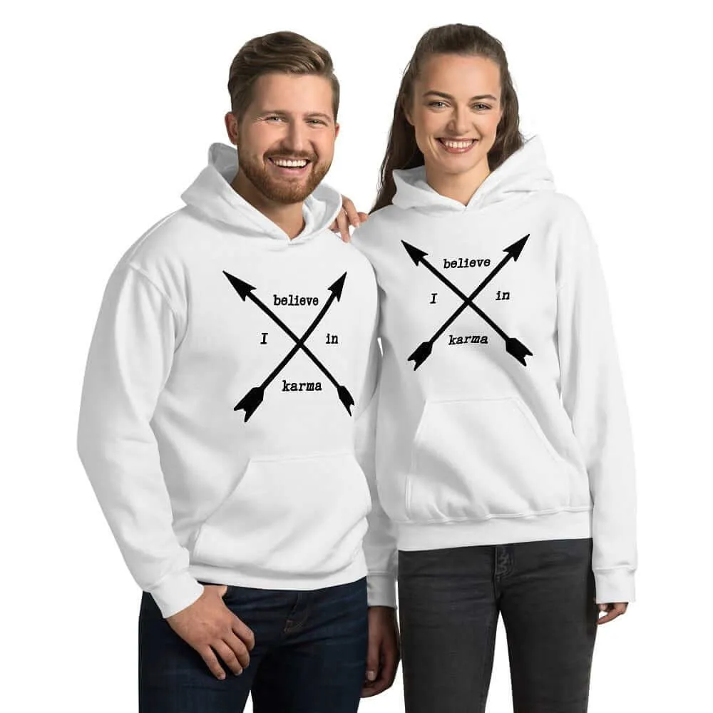 I Believe In Karma Statement Unisex Hoodie