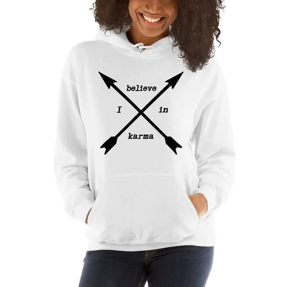 I Believe In Karma Statement Unisex Hoodie