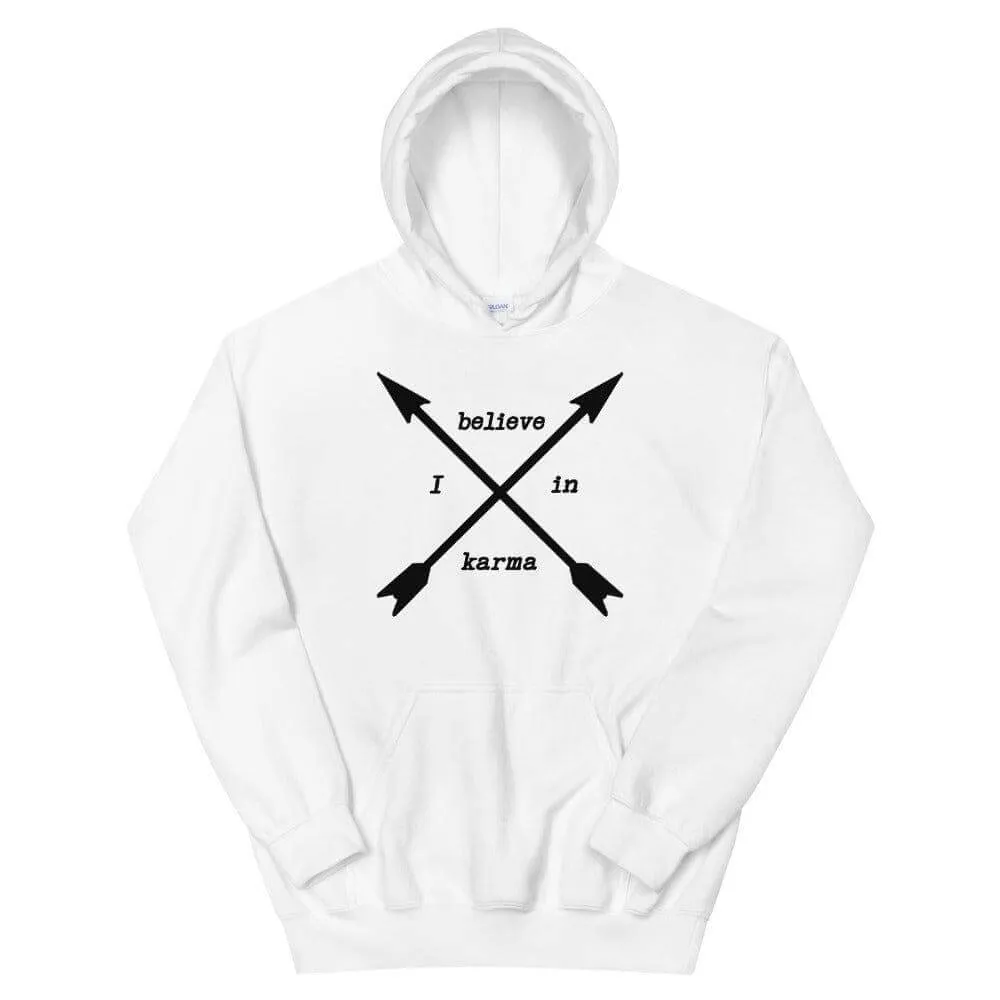 I Believe In Karma Statement Unisex Hoodie