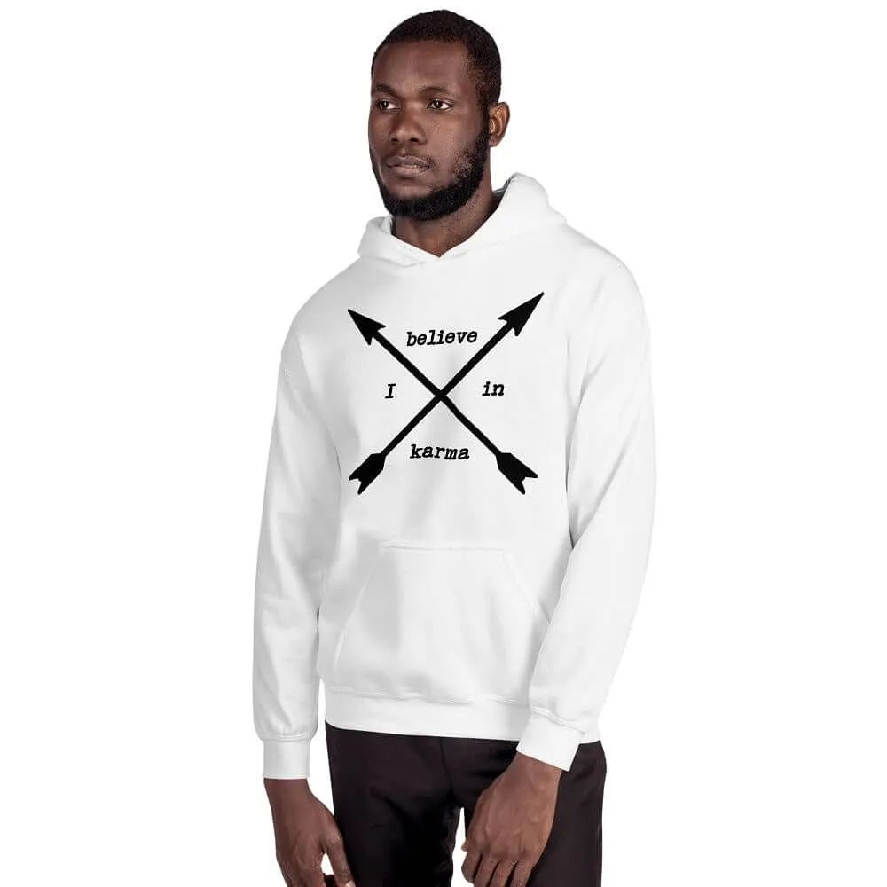I Believe In Karma Statement Unisex Hoodie