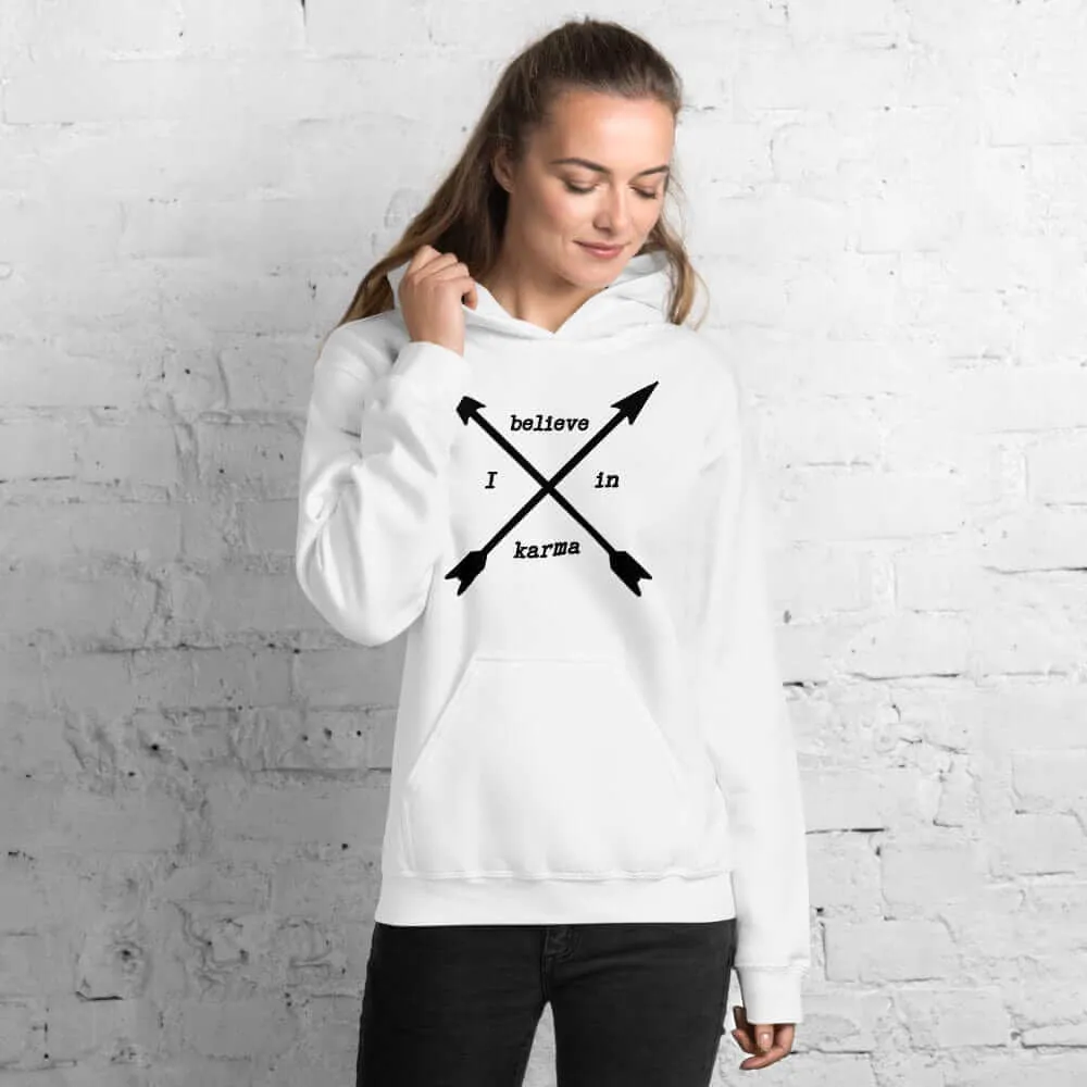 I Believe In Karma Statement Unisex Hoodie