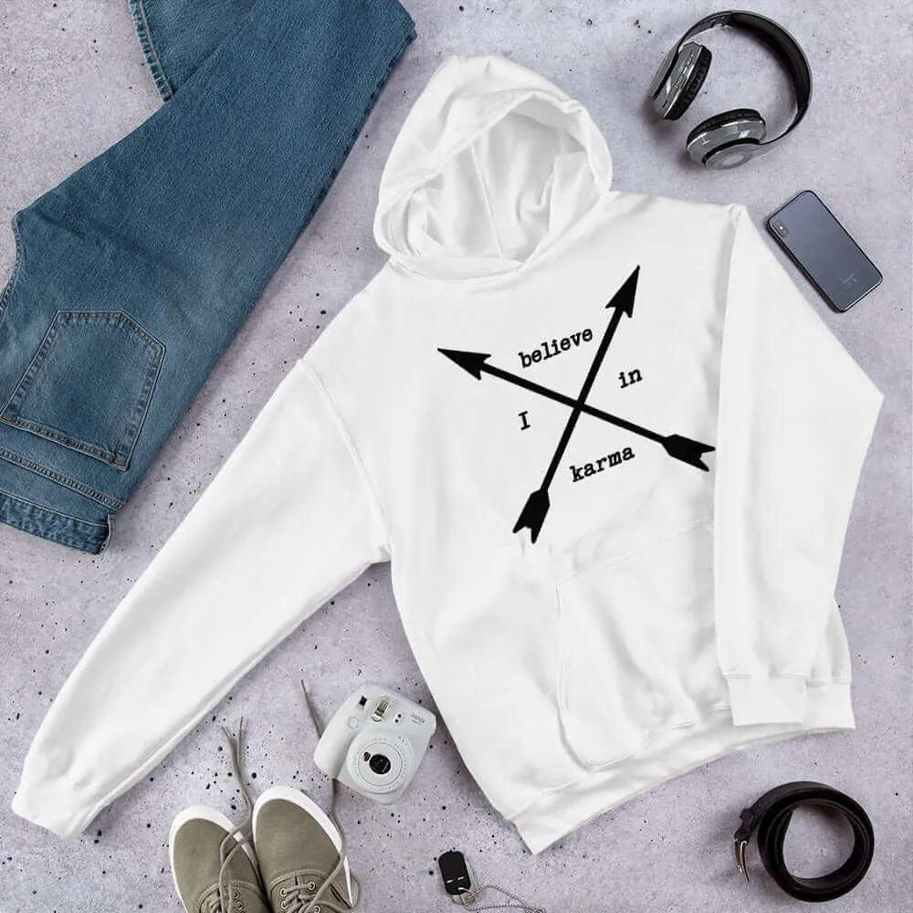 I Believe In Karma Statement Unisex Hoodie