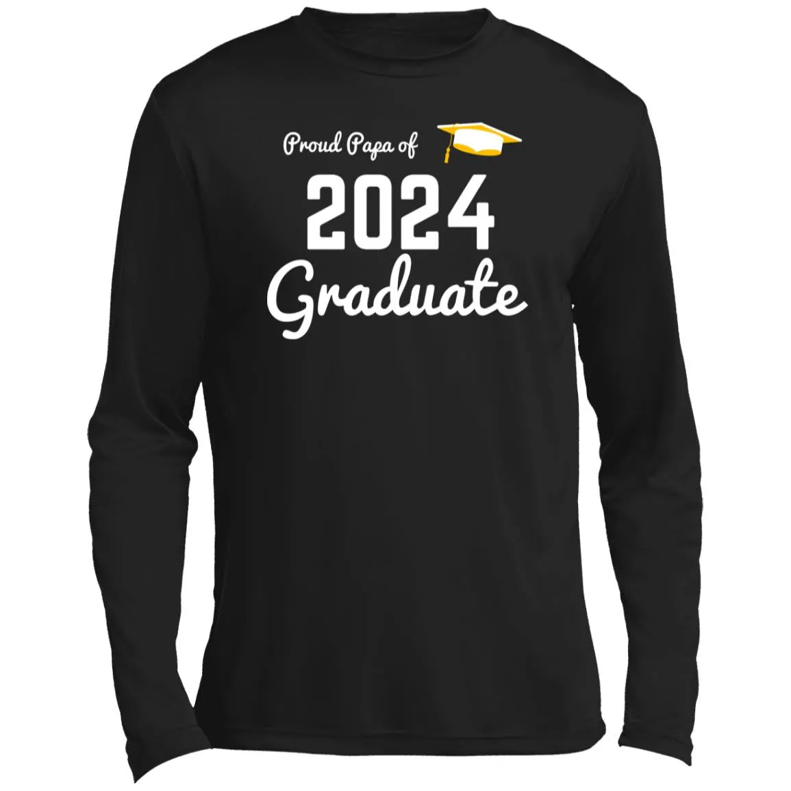Proud Papa graduate 2024 white CLOSEOUT - ST350LS Men’s Long Sleeve Performance Tee