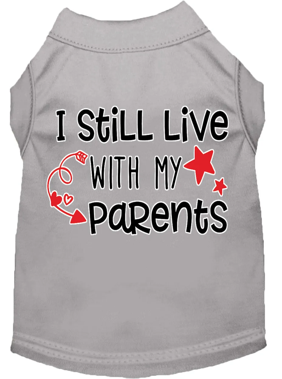 Still Live With My Parents Screen Print Dog Shirt Grey Sm