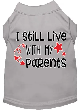 Still Live With My Parents Screen Print Dog Shirt Grey Sm